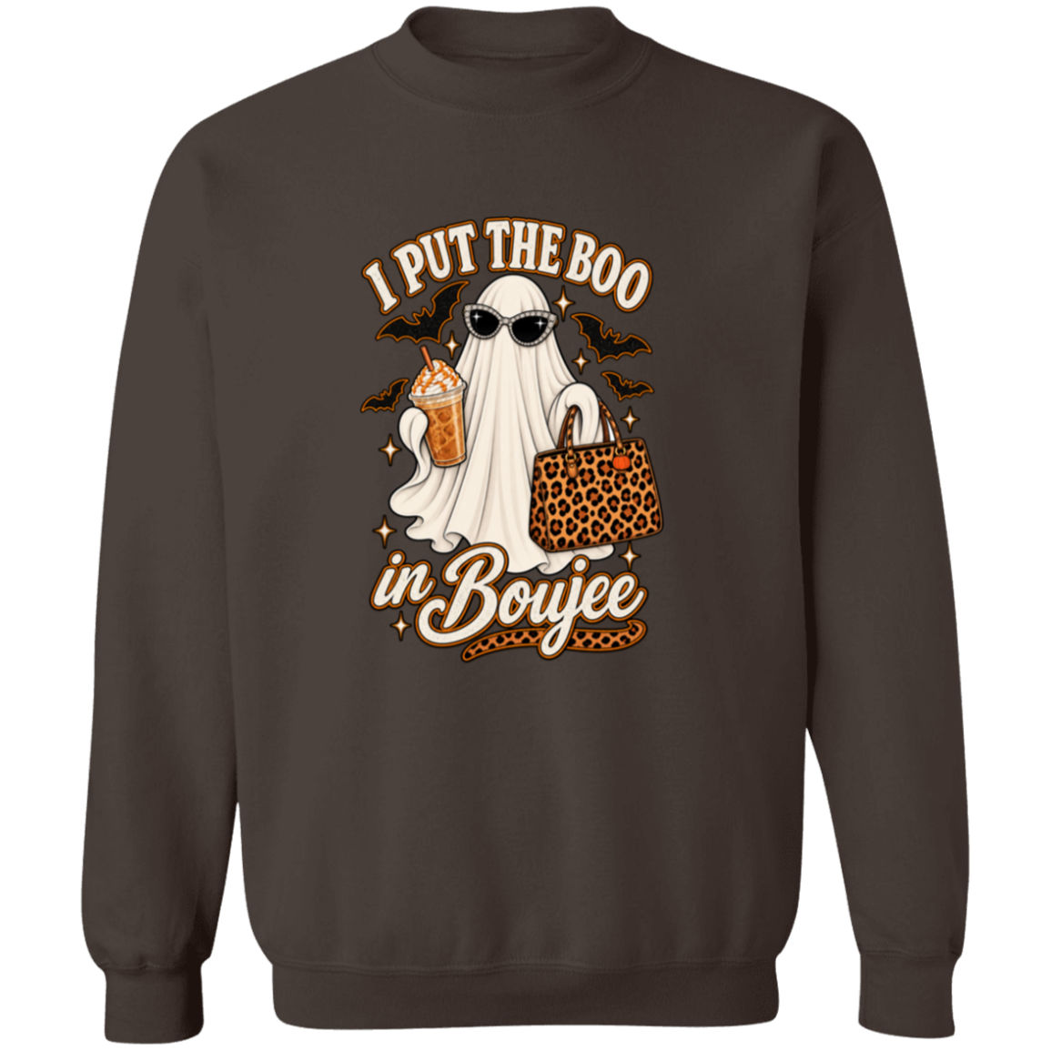 A dark brown crewneck sweatshirt featuring a graphic of a ghost in a white sheet wearing sunglasses and holding a leopard-print handbag next to an iced coffee, with the text 'I PUT THE BOO in Boujee'.