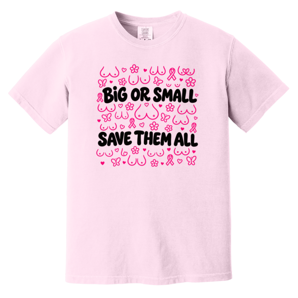 Light pink short-sleeve T-shirt with a pink and black awareness-themed graphic that reads 'BIG OR SMALL SAVE THEM ALL' surrounded by breast cancer awareness symbols.