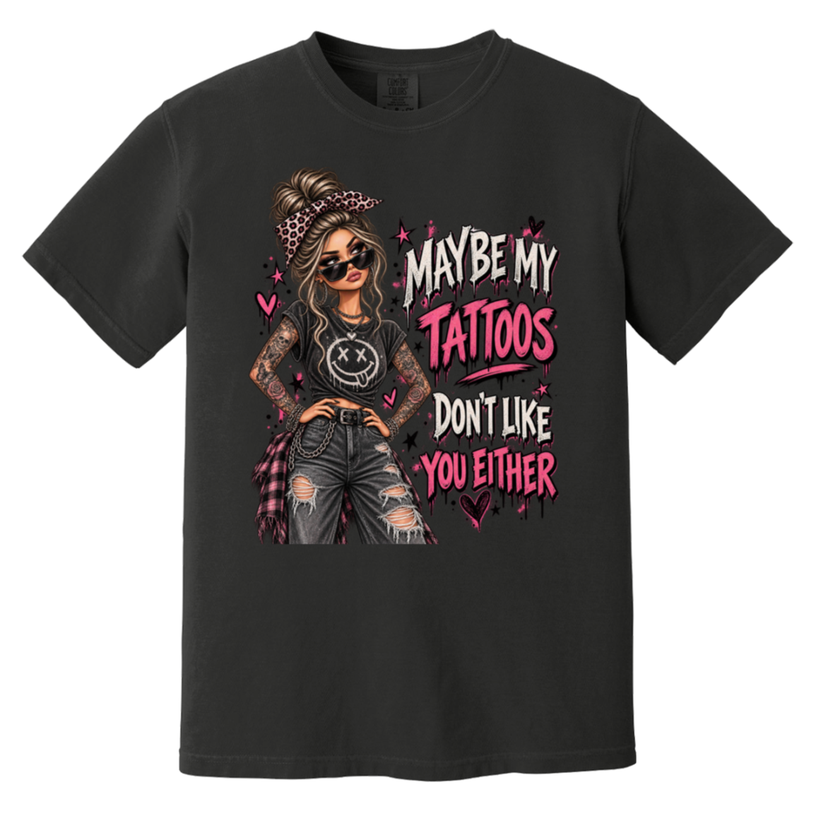 black tshirt with a graphic of a woman with two sleeves of tattoos on her arms and a text that says "maybe my tattoos don't like you either" 