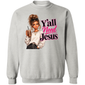 A light gray crewneck sweatshirt featuring a graphic print of a woman holding an iced coffee next to the text 'Y'all Need Jesus' in pink and black lettering.
