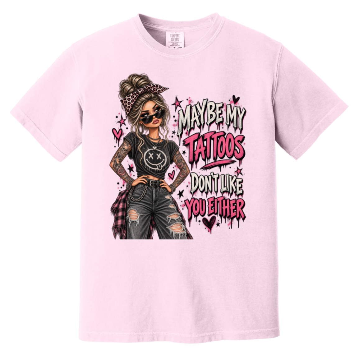 tshirt with a graphic of a woman with two sleeves of tattoos on her arms and a text that says "maybe my tattoos don't like you either" 